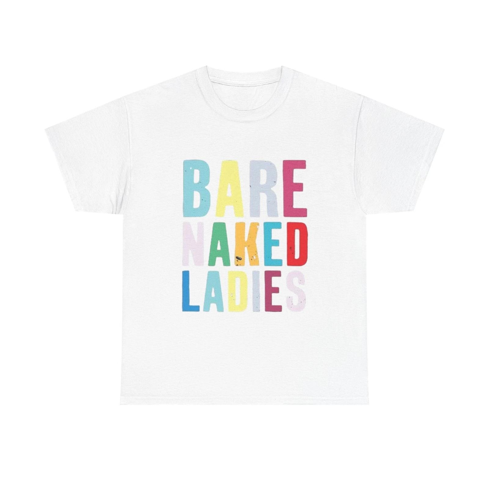 Men s and Women s T-shirts Bare Naked Ladies M