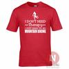 I Dont Need Therapy I Just Need To Go Mountain Biking TShirt Bike Cycle Bikes