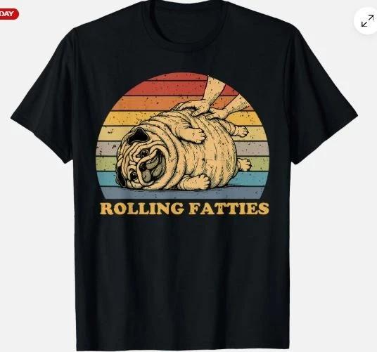 Rolling Fatties Dog Funny Pug Meme Costume Unisex T-Shirt