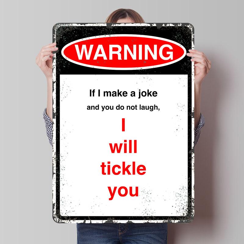 

Warning Tickle Tin Plaque Poster Customized Wall Art Retro Vintage Metal Signs for Man Cave Office Decor Room Decorations Home 7.9x11.8In(20x30cm)