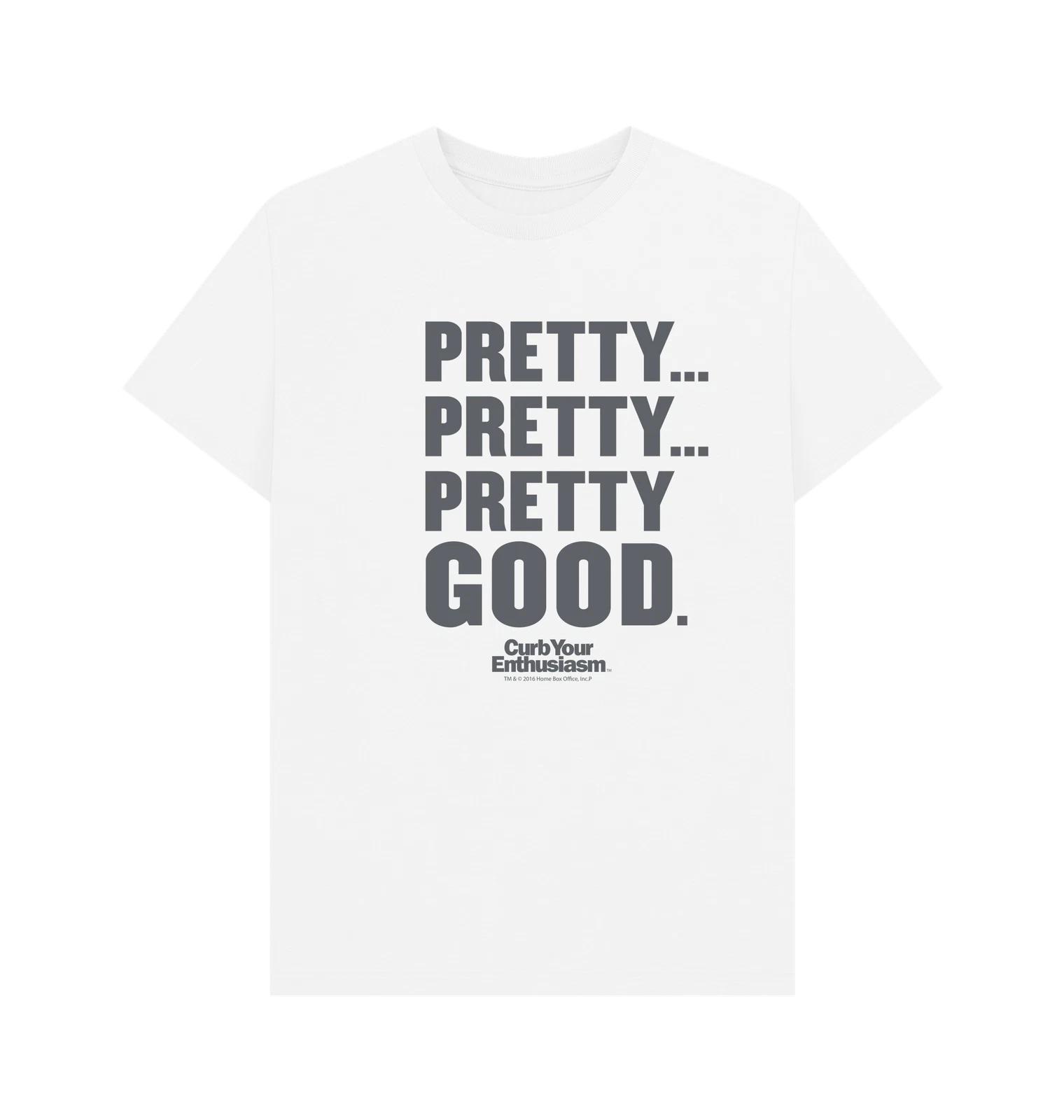 

PREMIUM OFFICIAL Curb Your Enthusiasm Curb Your Enthusiasm Pretty Good White ... M