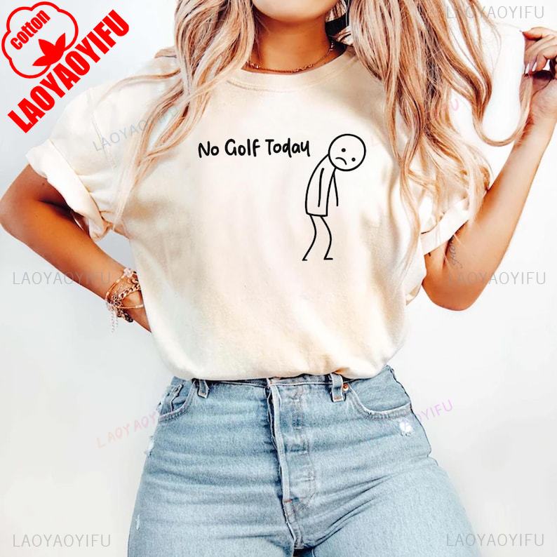 Summer Cotton Short Sleeve Casual Tee No Golf Today Funny Gift for Golf Lovers Men Women Perfect for Hot Days Breathable Top