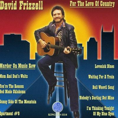 CD FRIZZELL, DAVID - For the Love of Country  KINGCD1114 King Records 1999 US Country Used