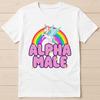 Unicorn Alpha Male GAY Meme Pride Proud Joke Prank Fathers Day Funny Gift Tee T Shirt G1734