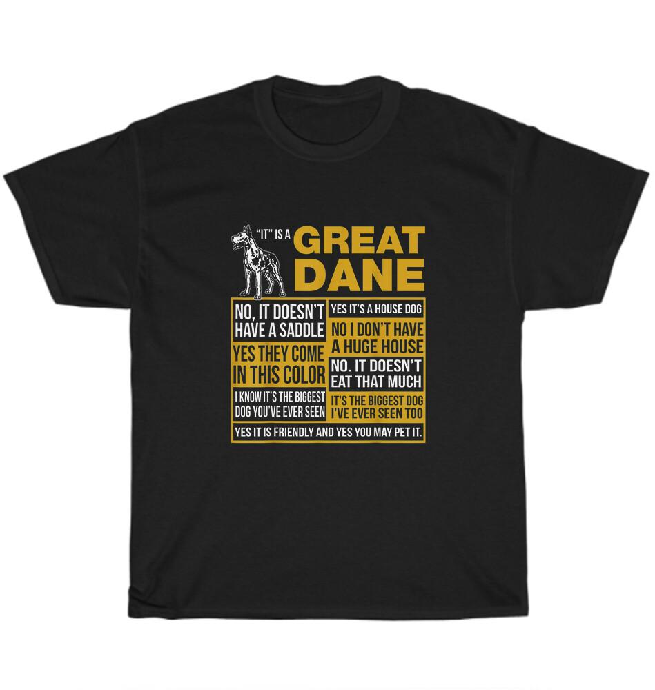 It Is A Great Dane T-Shirt Funny Dane Dog Pet Lover Owner Unisex 3XL