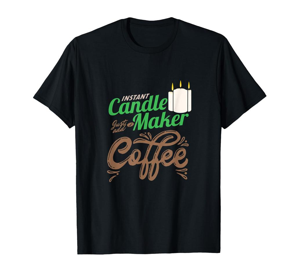 Candle Maker, Coffee Lover, Relaxing, Waxwax Lamp, Light, Candlelight, Candlestick T-shirt