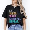 Shar Pei Unisex T-Shirt Eat Sleep Walk Shar Pei Repeat Shar Pei Dog Lover Gift S