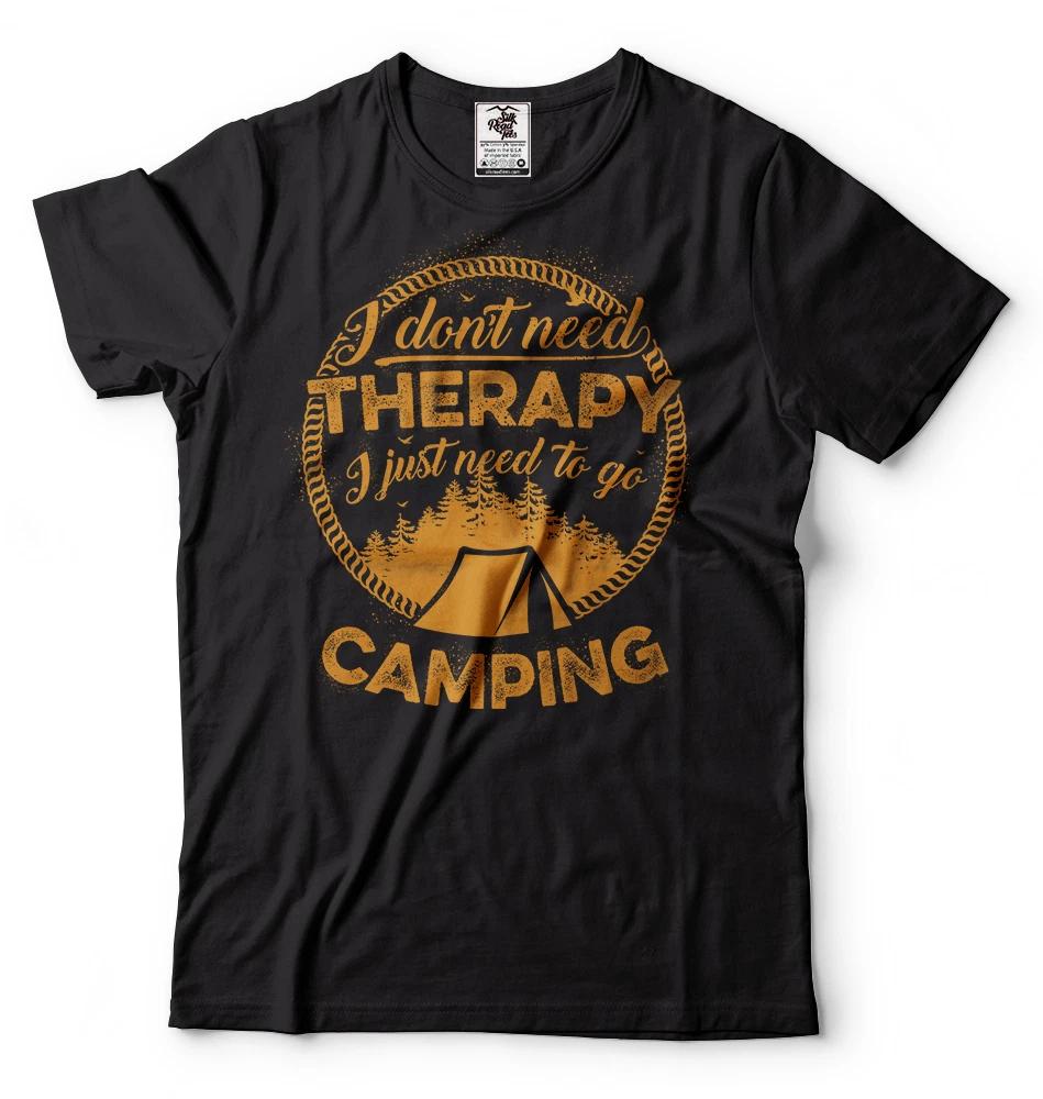 Camping T-T-shirt I Don t Need Therapy Perfect Camping Hiking T-T-shirt L