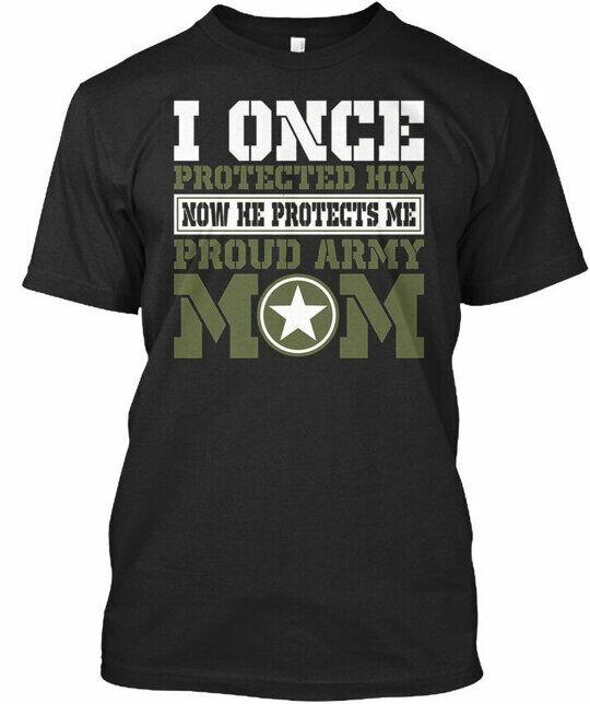 

I Once Protected Him Proud Army Mom Now He Protect Me T-Shirt Made in USA S-5XL L