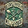 1pc Vintage Rustic Trespassers Will Be Composted Garden Sign 8x12 Inch Green Plant Tools Metal Wall Decor