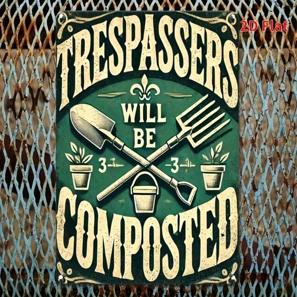 1pc Vintage Rustic Trespassers Will Be Composted Garden Sign 8x12 Inch Green Plant Tools Metal Wall Decor