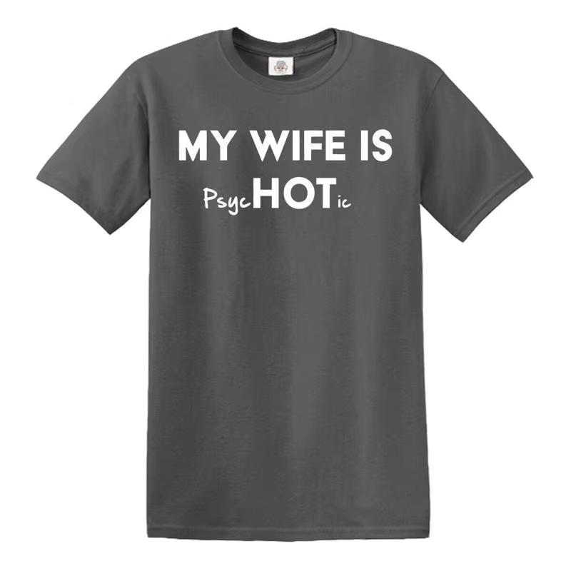 

2026 My Wife Wears Psychological Unisex iac Tshirts Which Are Humorous Psychological Jokes Cute Puns and Mini Retro Fashion S