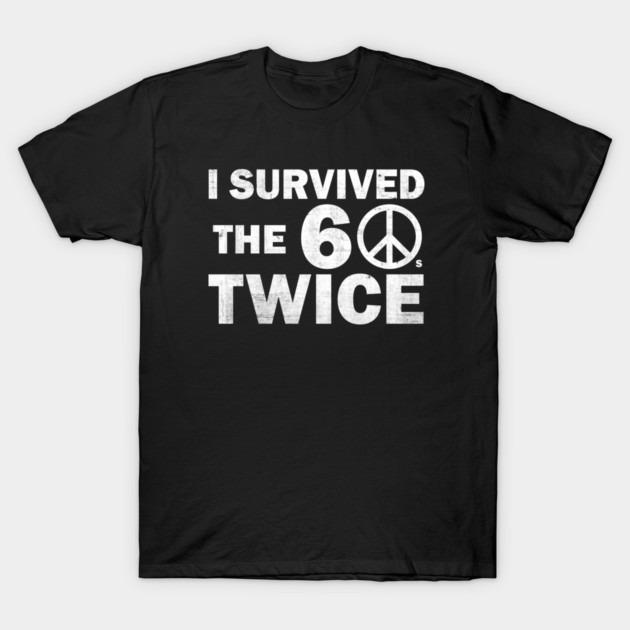 

I Survived The 60s Twice Funny 70th 70s Year Old Birthday T-Shirt Men s High Quality Printed Loose in Summer Casual O-neck 5XL різнокольоровий