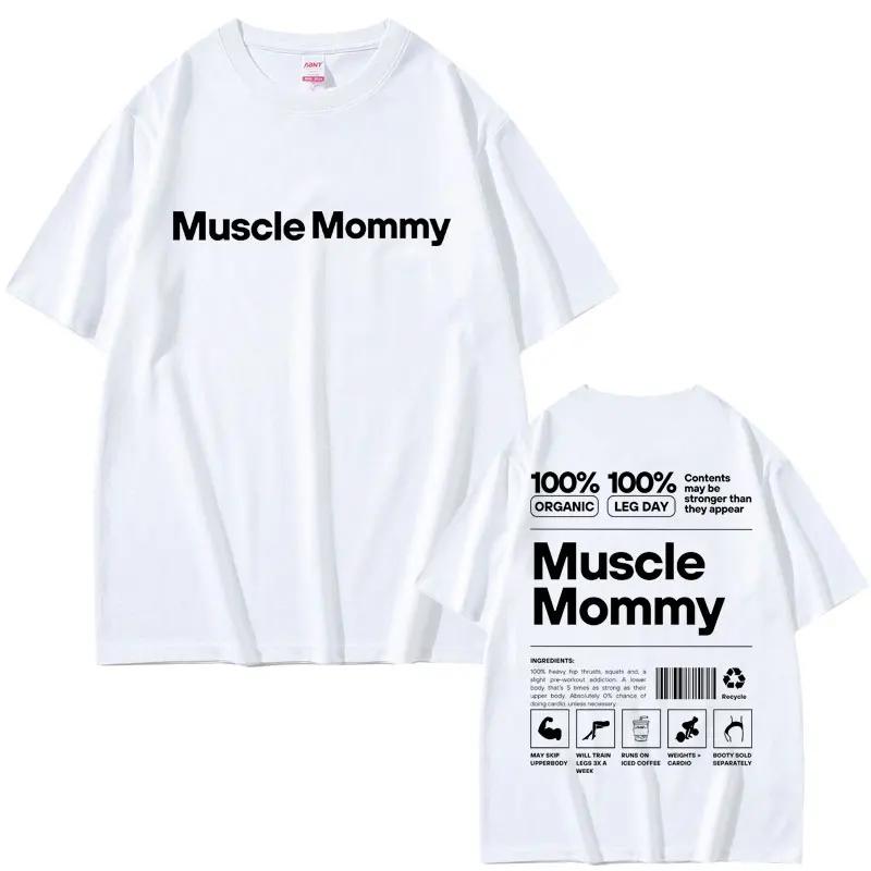 Muscle Mommy Gym Graphic T-shirt Funny Meme Fitness Summer Men Women Cotton Tshirt Casual Oversized Tees Short Sleeve Male