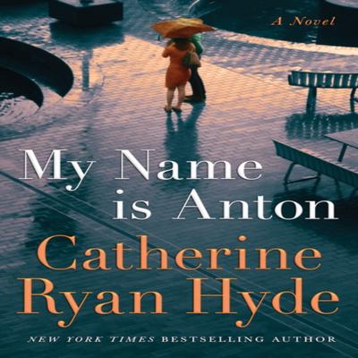 My Name Is Anton by Catherine Ryan Hyde Hardback Book 9781542023481