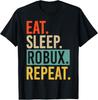 Noob and Professional Shirt Eat Sleep Robux Repeat T-Shirt