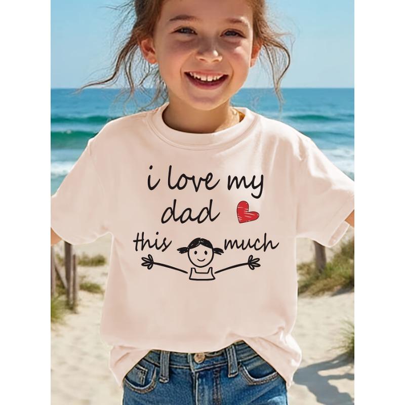 

Summer Fashion Girls Short Sleeve I Love My Dad This Much Letter Print Casual Top NYDX5737 110