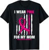 NEW LIMITED! I Wear Pink For My Mom Breast Cancer Awareness Tee - MADE IN USA