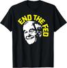 End The Fed Ron Paul Libertarian Republican Conservative T-Shirt