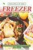 The Filling Up the Freezer : Delicious Freezer Meals To Feed Your Busy Family Book