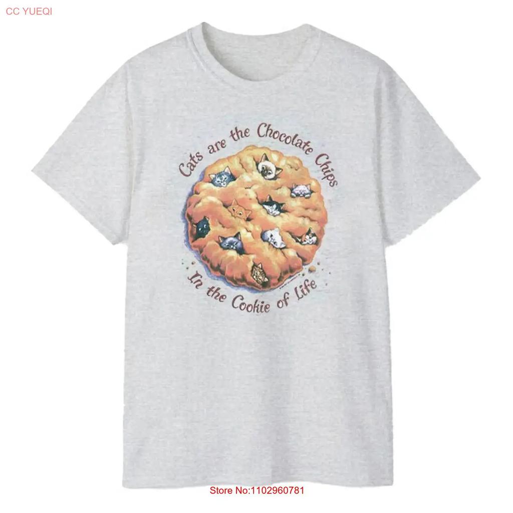 Cats Are The Chocolate Chip In Cookie Of Life T Shirt S 5xl Vintage Stylish Slightly Streetwear Fashion
