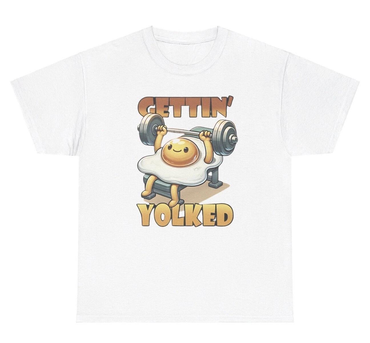 Getting Yolked T Shirt Funny Sayings Egg Gym Pump Cover Humor Gag Gift Silly Tee XXXXL