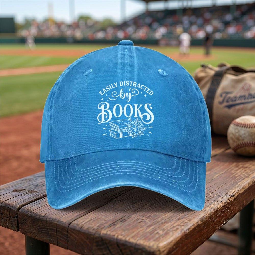 Suitable for All Book Lover Baseball Cap Adjustable Lightweight Breathable Washed Cap with EASILY DISTRACTED BY BOOKS Print