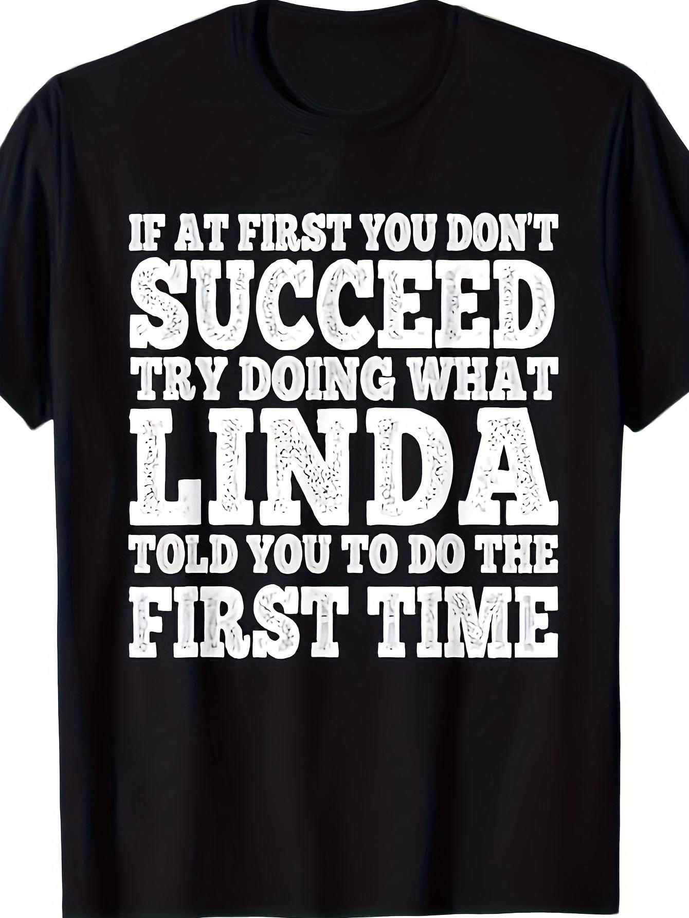 Linda Inspiration Quote T-Shirt Short Sleeve T-Shirt XXXXL