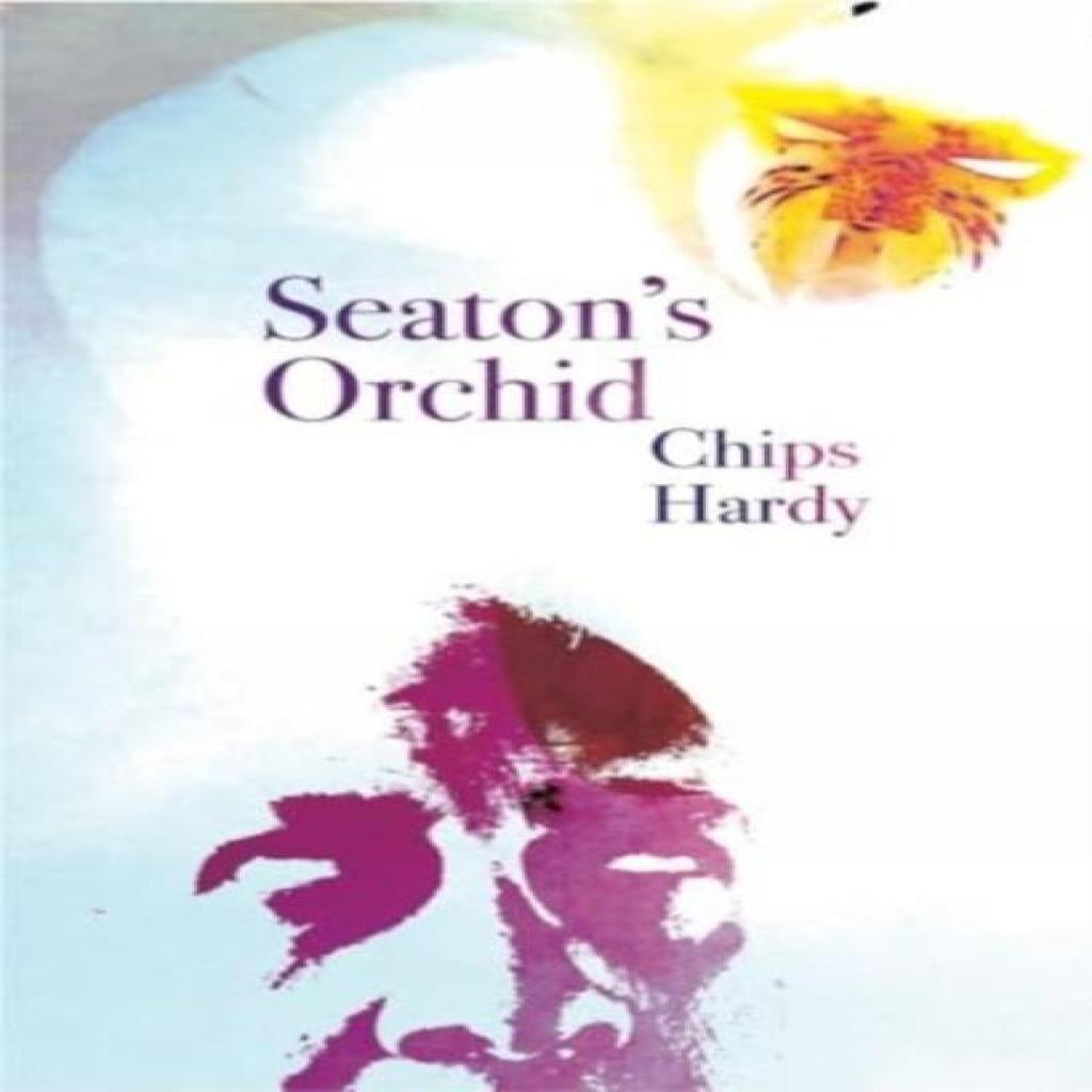 Seatons Orchid by Chips Hardy Paperback Book 9781908291615