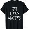Cat Lives Matter Animal Gifts Cats Tshirt Men Women TShirt Graphic T Shirts Women Goth T Shirts Regular High Quality Cotton