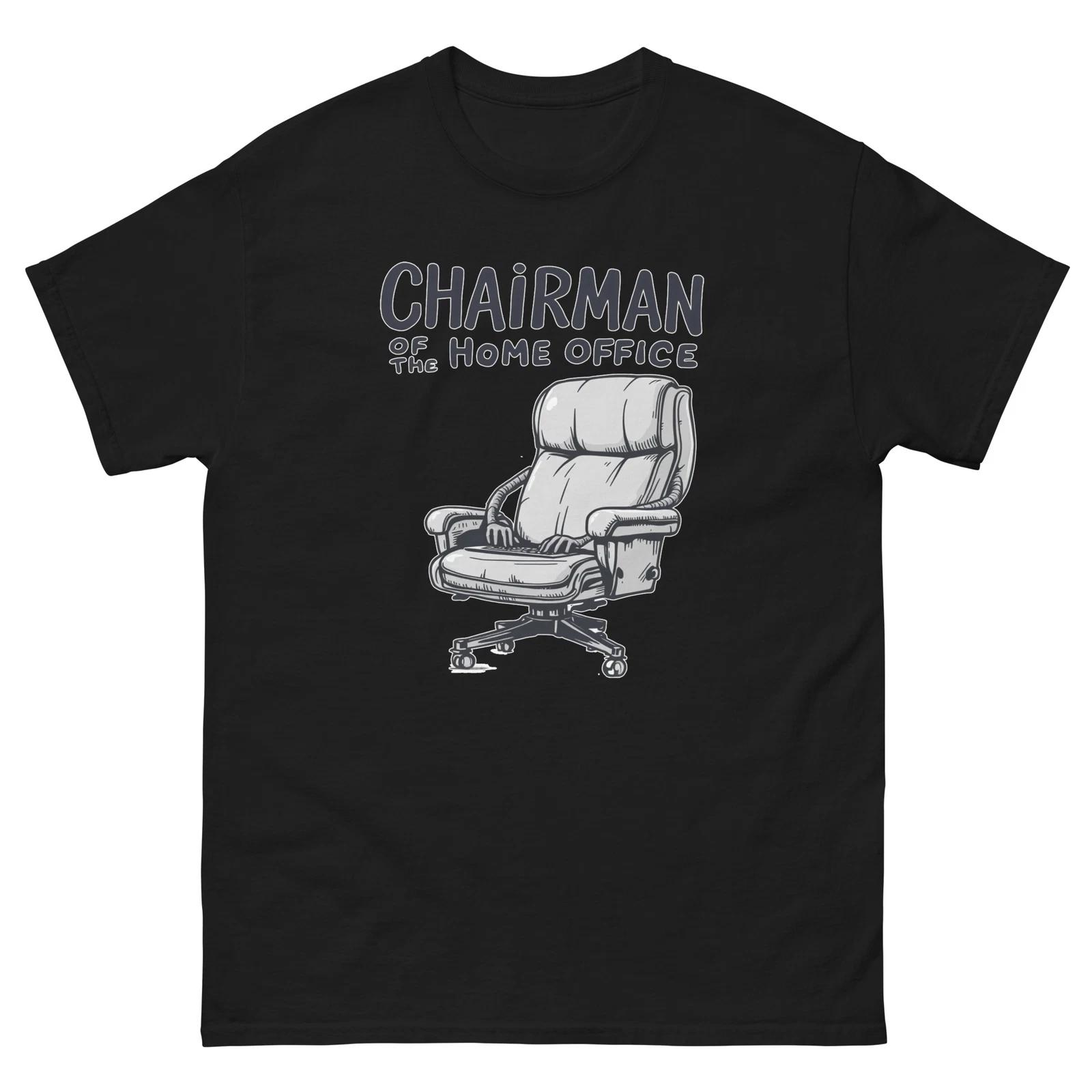 Chairman Of The Home Office Funny Work From Home T-Shirt 3XL