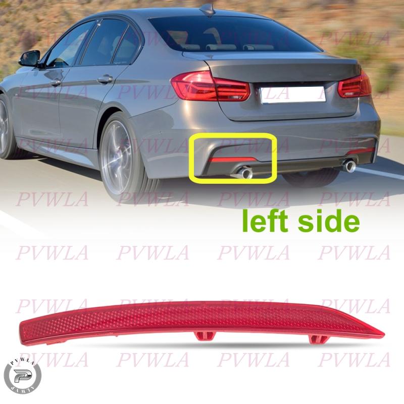 

For BMW F30 F35 316i 320i 320ix 328i 328ix 2015 2016 2017 2018 Rear Bumper Reflector Car Accessories 63147400209 63147400210 1pc left