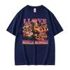 I Love Muscle Mommies Funny Tshirt Gym Fitness Mommy Lifter Meme T Shirts Men Women Fashion Vintage Cotton Short Sleeve T Shirt