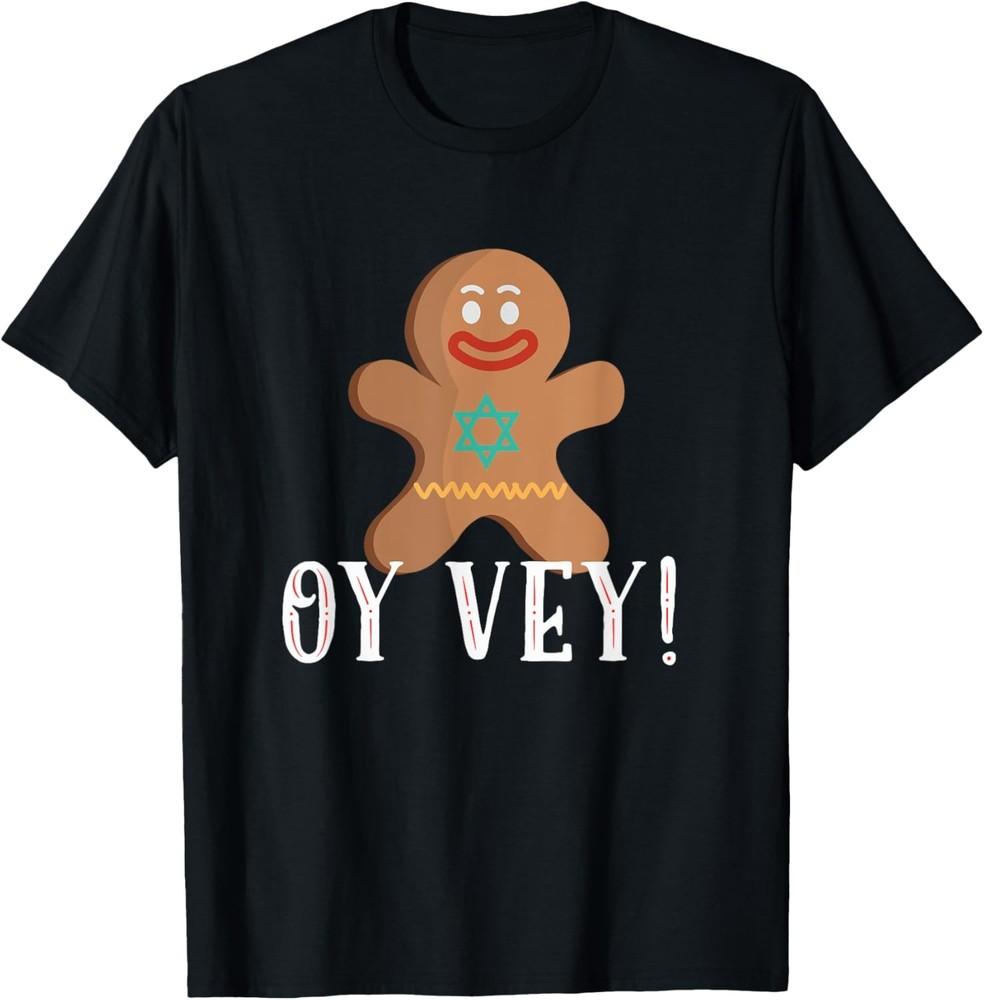 

Oy Vey Gingerbread Star Of David Jewish Holiday Jew Humor TShirt Unisex T-Shirt XL