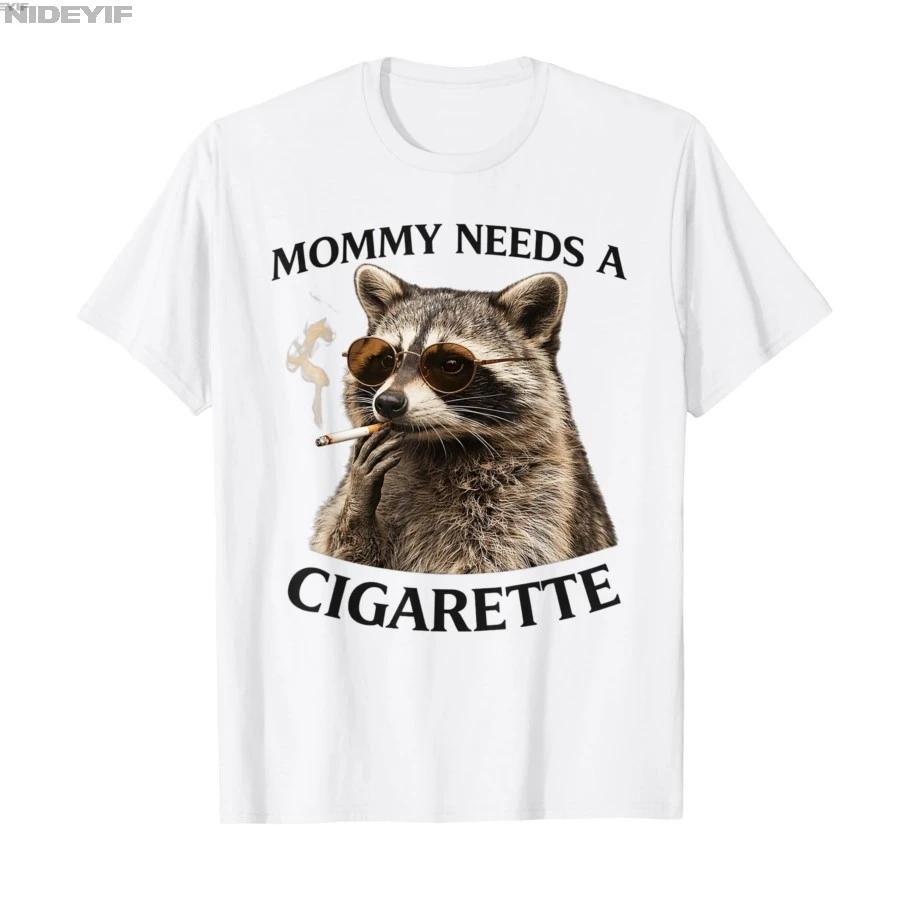 Mommy Needs A Cigarette Funny Smoking Raccoon Tshirt For Men Women 100 Cotton T Shirts Short Sleeve Tops 04102 S