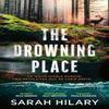 The Drowning Place by Sarah Hilary Hardback Book 9781787305397