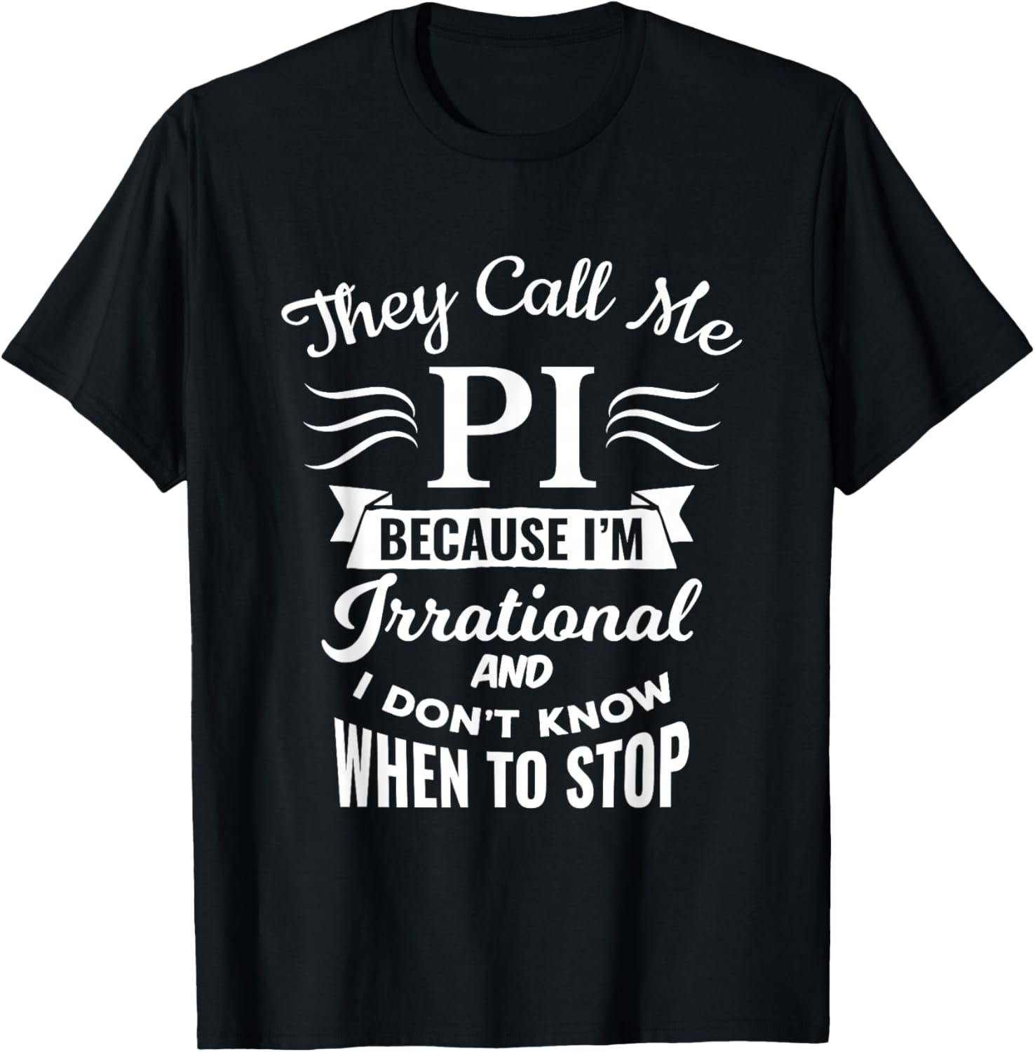 They Call Me Pi Symbol Pi Day Cute Funny Gift T-Shirt Unisex T-Shirt M