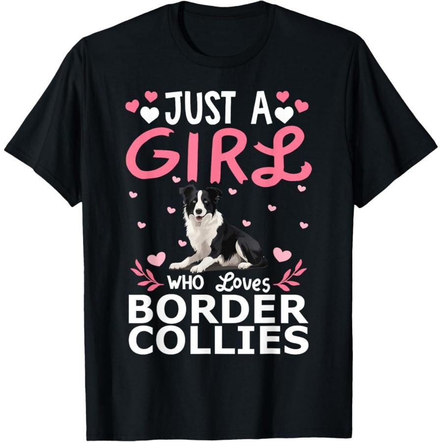 

Dog Girls Women Just A Girl Who Loves Border Collies T-Shirt XXXXXL чёрный