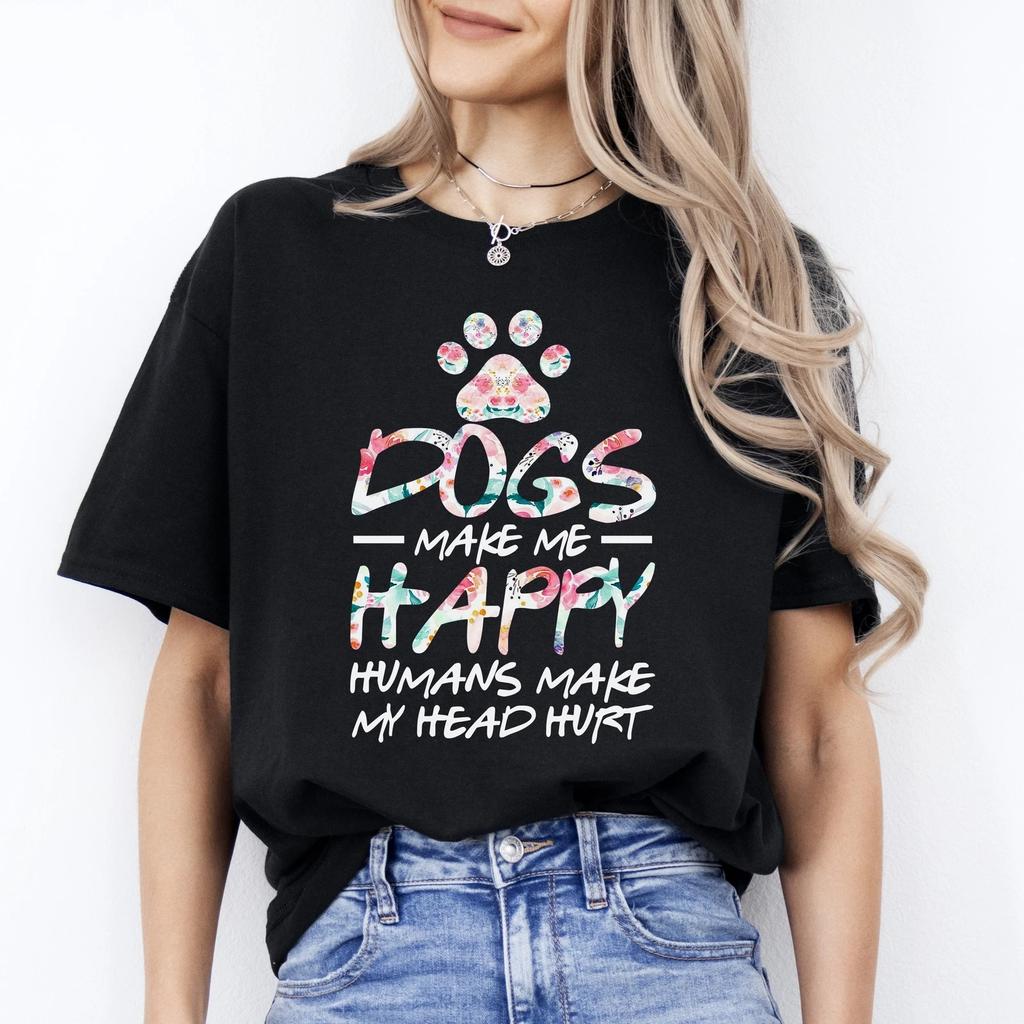 Dogs make me happy T-Shirt gift Humans make my head hurt Dog mom Unisex tee Blac