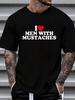 100% Cotton I Love Men With Mustaches T Shirt Women's Men's Graphic Tee Causal Tops Fashion T Shirt Short Sleeve T Shirt