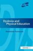 The Dyslexia and Physical Education Book