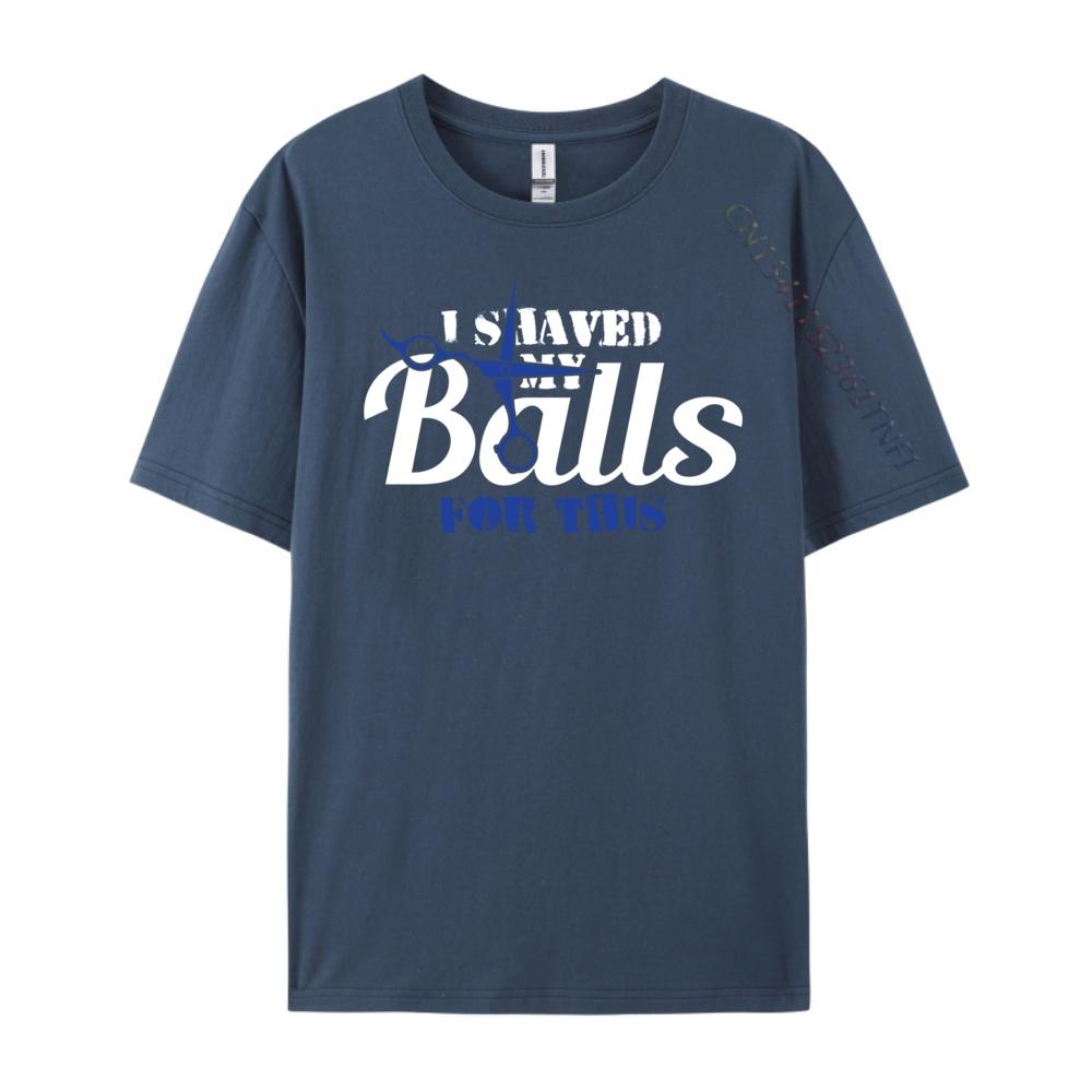 

Shaved My Balls For This Scissor Design Graphic T Shirts 100 Cotton Mens TShirts Tshirts Large Size 4XL
