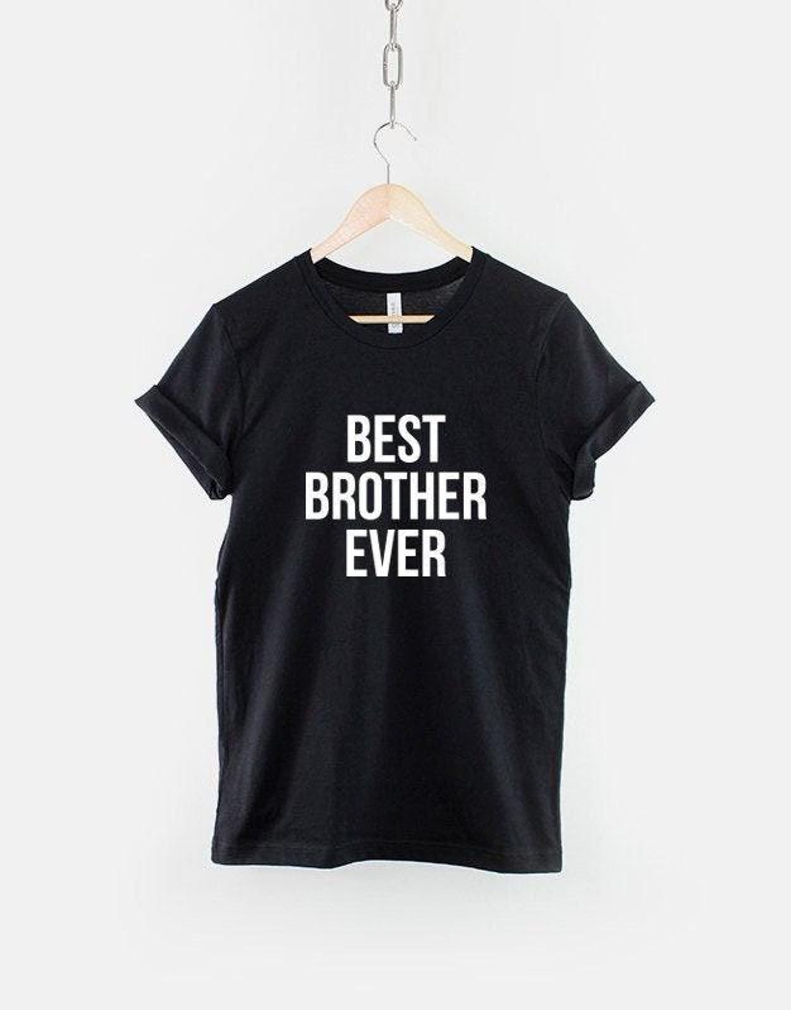 Best Brother Ever Shirt, Funny Brother T Shirt, Sibling Gift from Sister, Cool Brother Graphic Tee S