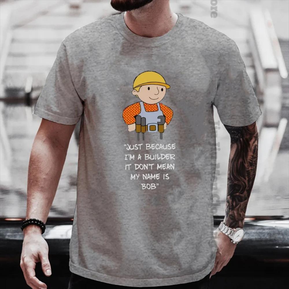 Jen proto, že jsem stavitel, neznamená to, že se jmenuji Bob Stavitel Tričko Grafické bavlněné tričko Harajuku Volné s krátkým rukávem