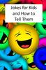 The Jokes for Kids and How To Tell Them : 9 Book