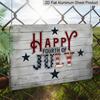2D Flat, 1pc Happy Fourth of July Aluminium Sign 8x12 Inch - Patriotic American Flag Letter Design, 4th of July Decor for Home, Patio & Party, USA