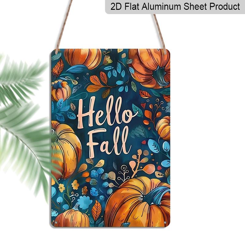 2D Flat Autumn Has Arrived Hello Fall Pumpkin Autumn Leaves Metal Sign - 8.0x12.0inch Aluminum Wall Art, Dark Teal Background Harvest Farmhouse Porch 20*30cm