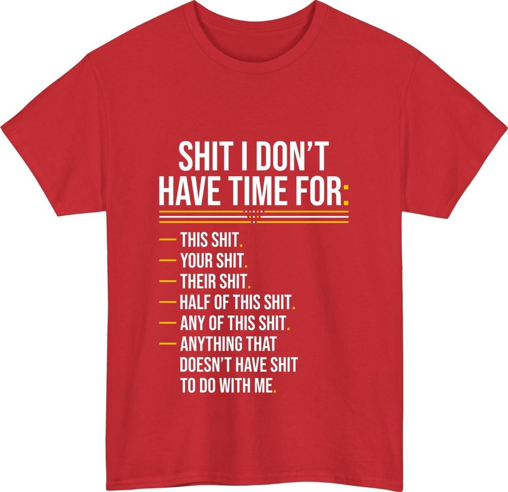 Sht i dont have time for checklist tshirt funny sarcastic cynical humour top S