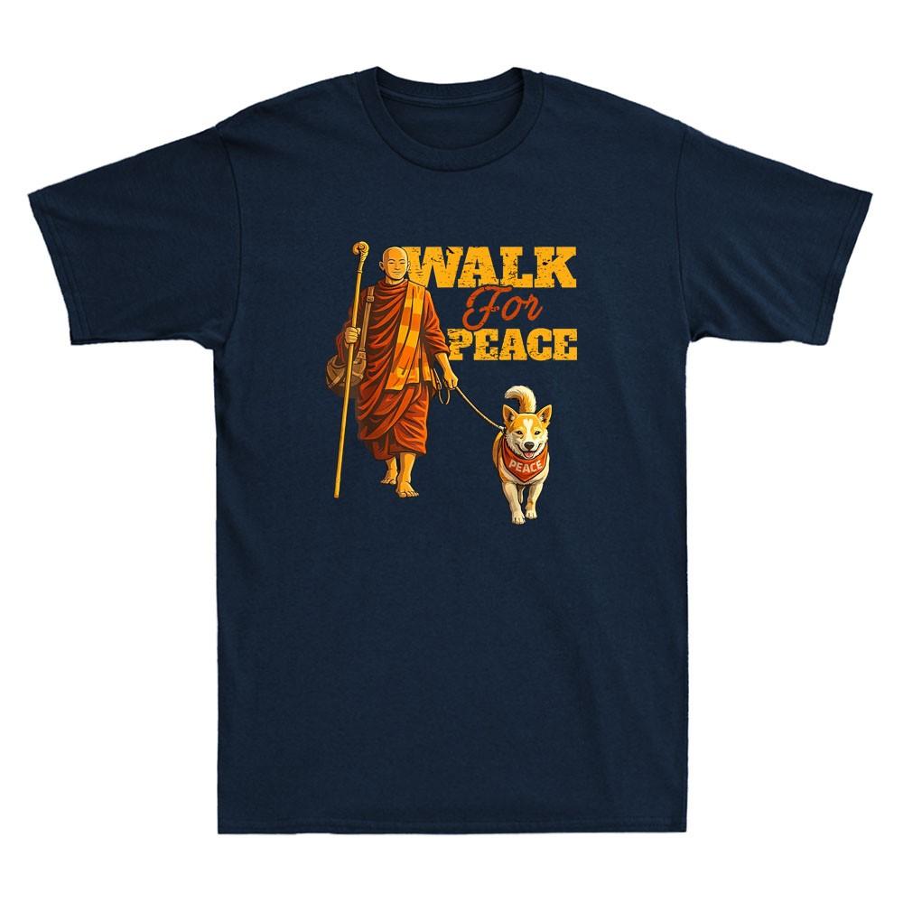 Peace Walking Monks And Aloka Dog Walk For Peace Funny Meme Retro Unisexs Tshirt