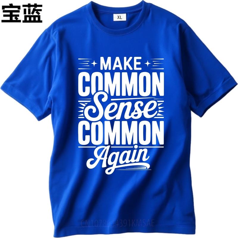 Black Summer Women T Shirt Make Common Sense Common Again Short Sleeve Printed ONeck Tees Fashion Funny Tshirts For Unisex